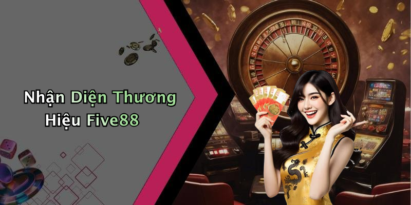 Nhận Diện Thương Hiệu Five88