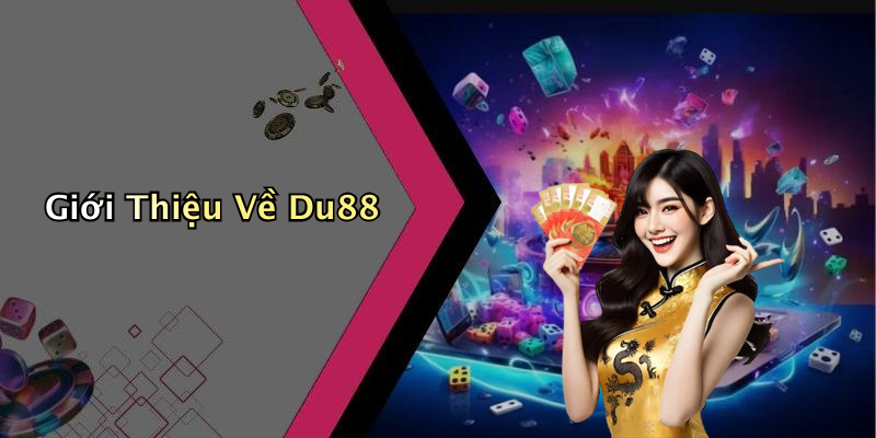 Giới Thiệu Về Du88